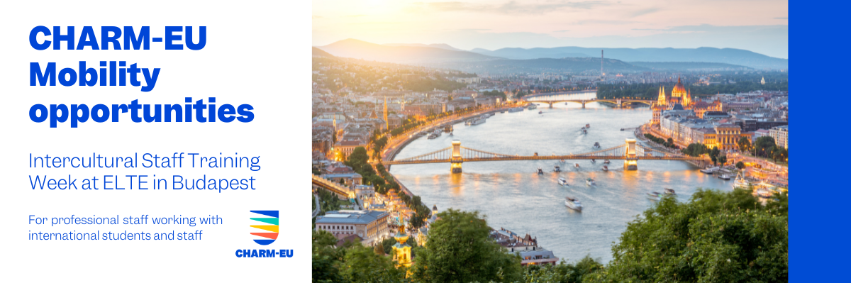 Banner with a photo of Budapest and text: CHARM-EU mobility opportunities -  Intercultural Staff Training in Budapest for professional staff working with international students and staff