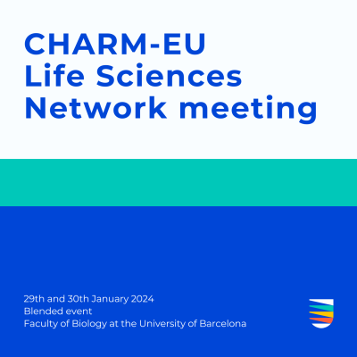 CHARM-EU Life Science Network meeting, 29th and 30th January 2024, Blended event, Faculty of Biology at the University of Barcelona